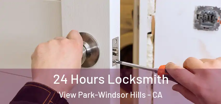  24 Hours Locksmith View Park-Windsor Hills - CA