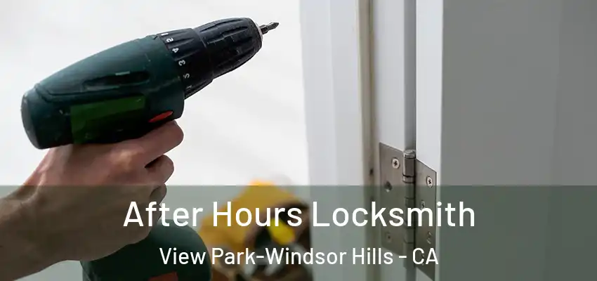  After Hours Locksmith View Park-Windsor Hills - CA
