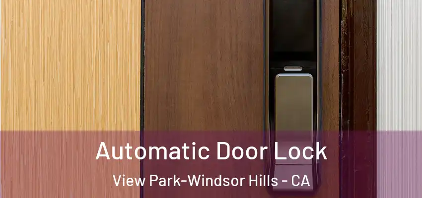 Automatic Door Lock View Park-Windsor Hills - CA