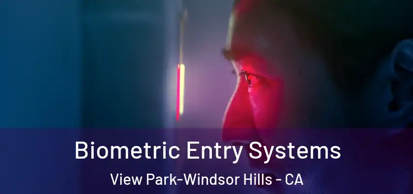 Biometric Entry Systems View Park-Windsor Hills - CA