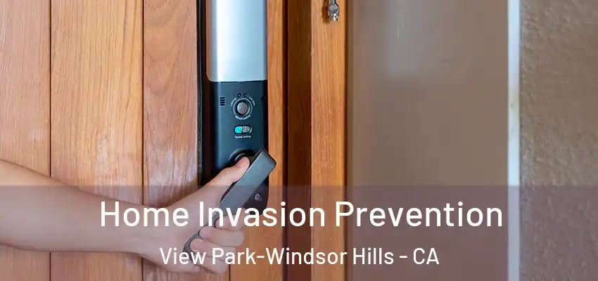  Home Invasion Prevention View Park-Windsor Hills - CA