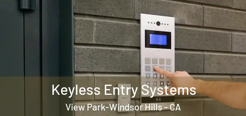 Keyless Entry Systems View Park-Windsor Hills - CA