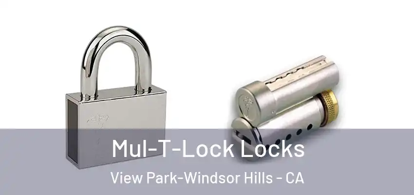  Mul-T-Lock Locks View Park-Windsor Hills - CA
