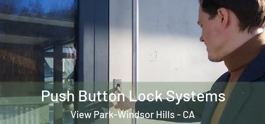  Push Button Lock Systems View Park-Windsor Hills - CA