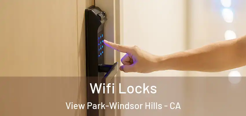  Wifi Locks View Park-Windsor Hills - CA